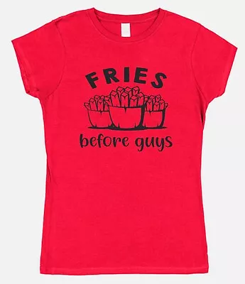 Buy Fries Before Guys T-Shirt Potato Chip Gift Ladies T-Shirt Regular Or Fitted Food • 15.95£