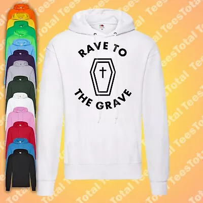 Buy Rave To The Grave Hoodie | 90s | Festival | Drugs | Ecstasy • 27.99£