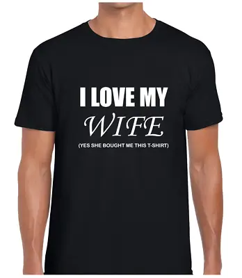 Buy I Love My Wife Mens T Shirt Funny Joke Slogan Novelty Gift Idea For Husband • 7.99£
