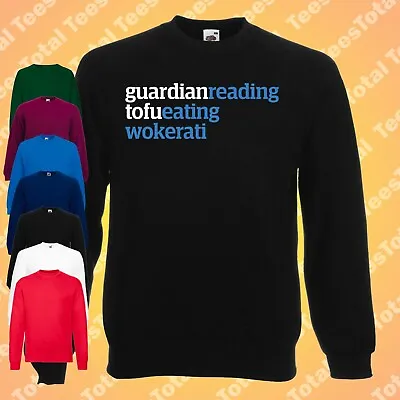 Buy Guardian Reading Tofu-Eating Wokerati Jumper Sweatshirt | Labour | Tories | • 24.99£
