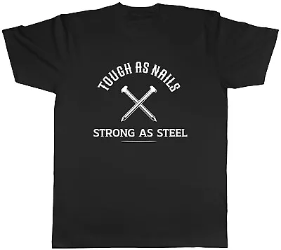 Buy Tough As Nails Mens T-Shirt Strong As Steel Motivational Tee Gift • 8.99£
