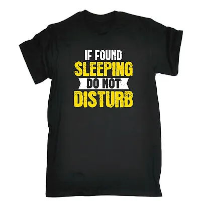 Buy If Found Sleeping Do Not Disturb - Mens Funny Novelty T-Shirt Shirts Tee Tshirts • 8.95£