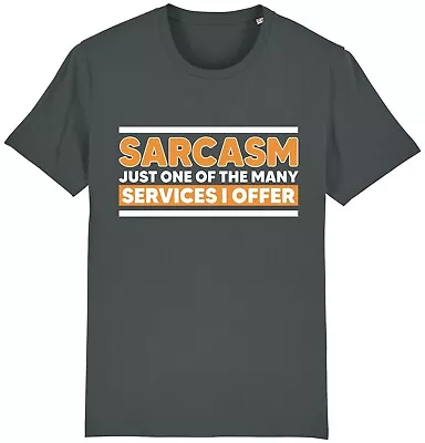 Buy Sarcasm One Of The Many Services I Offer T-Shirt Funny Sarcastic Joke Novelty • 9.95£