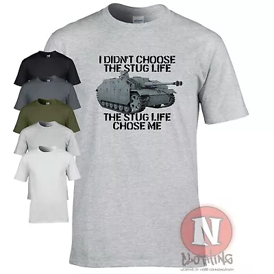 Buy I Didn't Chose The Stug Life T-shirt WW2 German Military Armour World Tanks • 14.99£