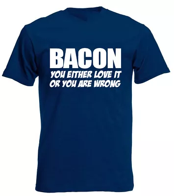 Buy Bacon You Either, Novelty Mens T-Shirt Birthday Gifts Presents For Boyfriend Men • 9.99£