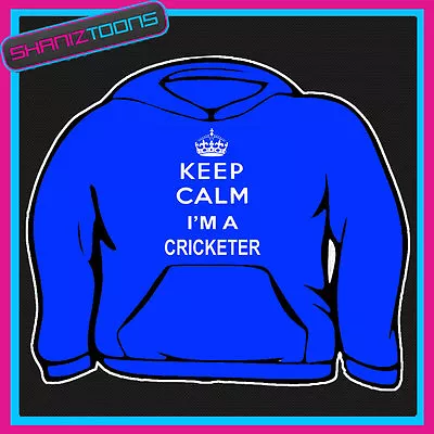 Buy Keep Calm I'm A Cricketer Cricket Player Adults Mens Ladies Hoodie Hoody Gift • 16.95£