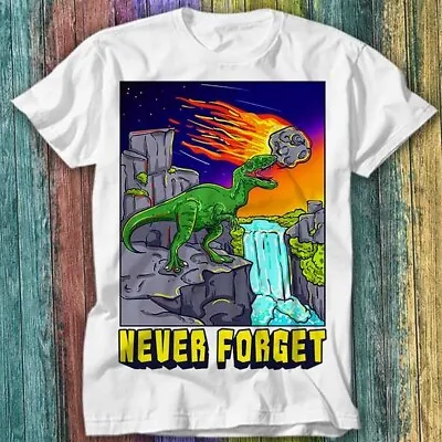 Buy Dinosaur Never Forget Trex Cretaceous Asteroid T Shirt Top Tee 211 • 6.70£