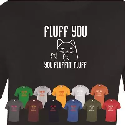 Buy Fluff You Fluffin Funny Men Womens T Shirt Cat Emoji Offensive Birthday Gift Tee • 8.99£