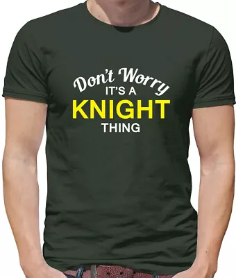 Buy Don't Worry It's A KNIGHT Thing! - Mens T-Shirt - Surname Custom Name Family • 13.95£