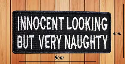 Buy Innocent Looking But Very Naughty Embroidered Biker Patch Iron Or Sew On Badge • 2.99£