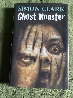 Buy GHOST MONSTER By Simon Clark Hardcover FIRST Edition Hale 2009 VGC • 10£