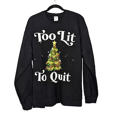Buy Port & Company TOO LIT TO QUIT Long Sleeve Black Christmas Tree Sweatshirt 2XL • 23.15£