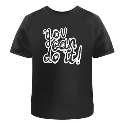 Buy 'You Can Do It!' Men's / Women's Cotton T-Shirts (TA016304) • 11.99£