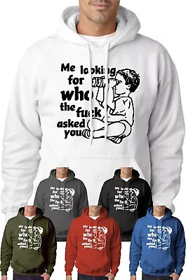Buy Me Looking For Who The F*** Asked You Hoodie Hoody Gift Humour Funny Present • 24.20£