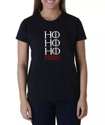 Buy Ladies Ho Ho Ho Christmas Is Coming T Shirt Xmas Game Of Thrones T-shirt Tee • 17£