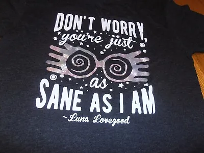 Buy  Just As Sane As I Am  Luna Lovegood Harry Potter T-shirt Womens Sz L • 12.01£