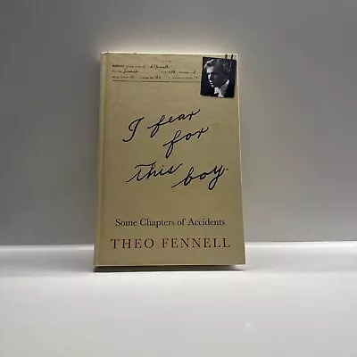Buy I Fear For This Boy: Some Chapters Of..., Fennell, Theo • 17£