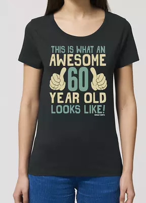 Buy Ladies 60th BIRTHDAY T-Shirt Stanley Stella AWESOME 60 Years Old Gift Sixty Gran • 10.99£