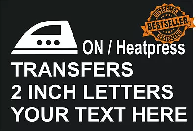 Buy Custom Iron On T-Shirt Transfers / 2 Inch Letters / Heatpress / Various Packs • 2.87£