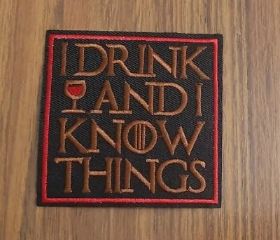 Buy I Drink & I Know Things Sew Or Iron On Patch, Game Of Thrones Clothes Applique  • 1.85£