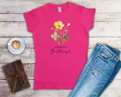 Buy Chin Up Buttercup Ladies T Shirt Sizes Small-2XL • 12.49£