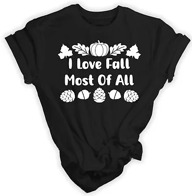 Buy I Love Fall Most Of All T-Shirt Pumpkin Boho Latte Autumn Clothing Folk Style • 15.95£