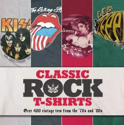 Buy Classic Rock T-shirts: Over 400 Vintage Tees From The '70s And '80s • 6.46£