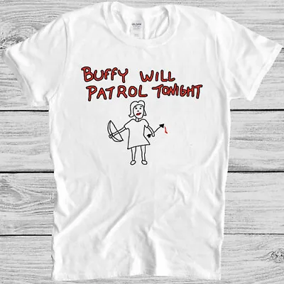 Buy Buffy Will Patrol Tonight The Vampire Funny Cult Movie Gift  Tee T Shirt M888 • 7.35£