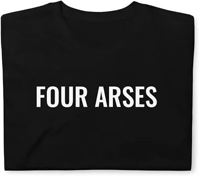 Buy Four Arses T-shirt Var Sizes S-5XL Father Ted • 14.99£