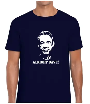 Buy Alright Dave? Funny Mens T Shirt Top Joke Retro British Comedy Gift Top Idea • 8.99£