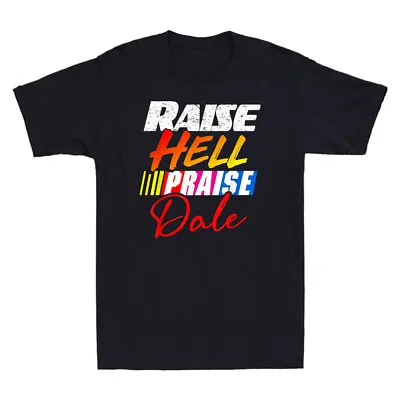 Buy Raise Hell Praise Dale Mantra Racer Funny Gift Vintage Men's T-Shirt Cotton Tee • 14.99£