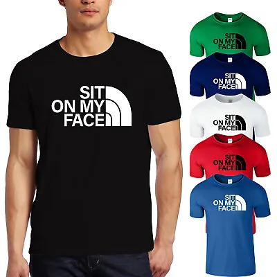Buy Sit On My Face T Shirt Funny Rude Humour Joke Mens Unisex Tee Top Gift • 4.99£