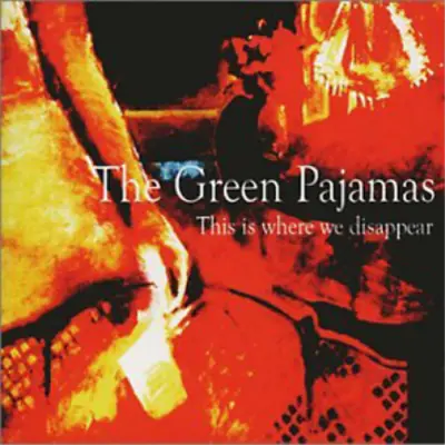 Buy Green Pajamas This Is Where We Disappear (CD) Album (US IMPORT) • 17.09£