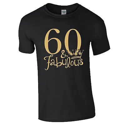 Buy 60th Birthday Gift T-Shirt Fabulous 60 King Queen Love Sixty Years Men Women Top • 9.99£