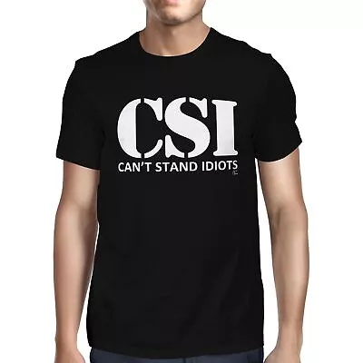 Buy 1Tee Mens CSI Can't Stand Idiots T-Shirt • 7.99£