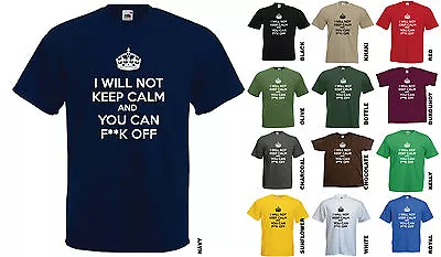 Buy I Will Not Keep Calm And You Can F**k Off T-shirt - Rude Funny Christmas Gift • 12.95£
