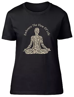 Buy Embrace The Flow Of Life Women T-Shirt Yoga Meditation Spiritual Ladies Gift Tee • 8.99£