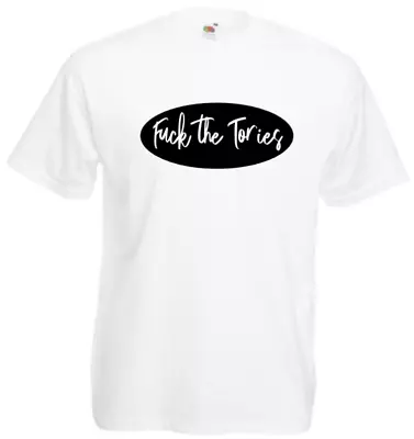 Buy Rude T Shirt F**k The Tories Humorous Slogan Top Men Ladies Offensive White • 9.49£