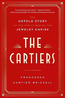 Buy The Cartiers: The Untold Story Of The Family Behind The Jewelry Empire • 18.57£