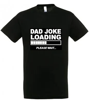 Buy DAD JOKE LOADING PLEASE WAIT Unisex T Shirt Novelty Funny Joke Gift Father • 6.45£