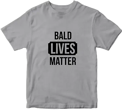 Buy BALD LIVES MATTER T-Shirt Fathers Day  Bald Head Men Spoof Funny Novelty Gifts • 9.99£