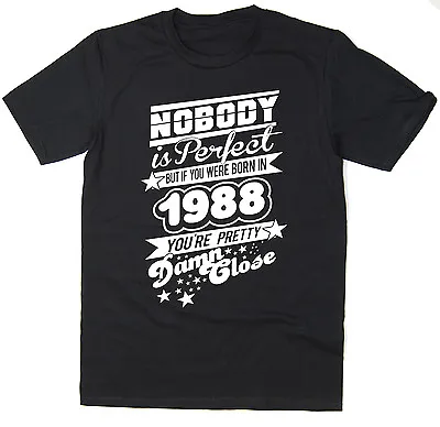 Buy Nobody Is Perfect - Born In 1988 - Mens Funny Printed T-Shirt  - Many Colours • 12.95£