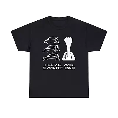 Buy I Love My Smart Car T Shirt Car Lovers Drivers Racers Sports Cars Gift Tee Top • 12.99£