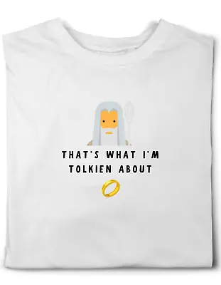 Buy That's What I'm TOLKIEN About Classic Unisex T-Shirt • 9.99£