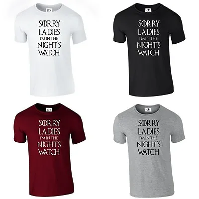 Buy Sorry Ladies I'm In Night WATCH Games Of JON THRONES INSPIRED (SORRY,T-SHIRT) • 5.99£