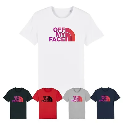 Buy OFF MY FACE T-Shirt Raver Rave Dance Music Novelty Joke TOP House Music  • 10.95£