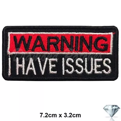Buy Warning  I Have Issues Embroidery Patch Iron Sew On Kids Badge Biker Goth  • 2.49£