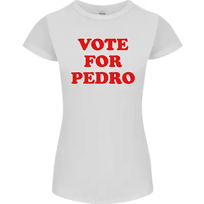 Buy Vote For Pedro Womens Petite Cut T-Shirt • 8.75£