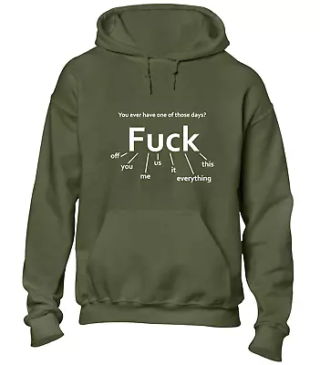 Buy You Ever Have One Of Those Days F*ck Hoody Hoodie Funny Rude Joke Comedy Top • 16.99£