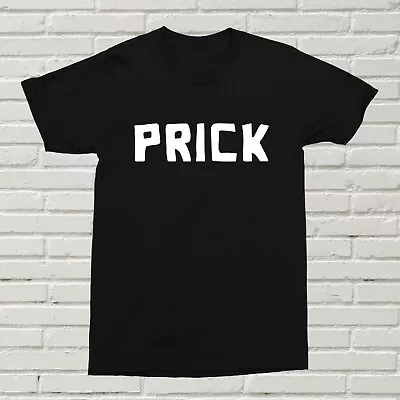 Buy Prick T-Shirt Funny Rude Alternative Offensive Gift Present Birthday XMAS SWEAR • 11.99£
